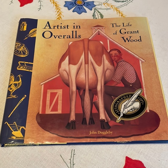 Artist in Overalls: The Life of Grant Wood by John Duggleby (signed) c1995 - Picture 1 of 15